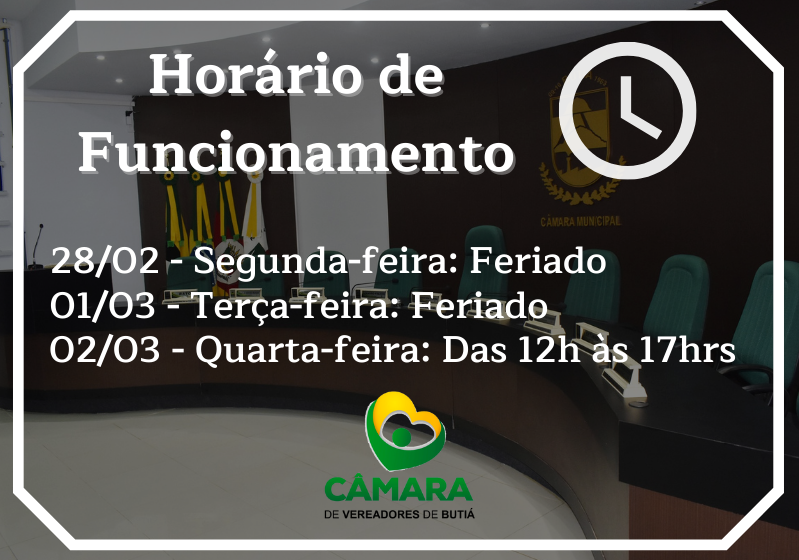 Horário de funcionamento 28/02 a 02/03